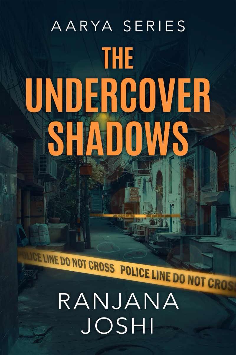 Cover of The Undercover Shadows, book 5 of the Aarya Sarkar crime thriller series by Ranjana Joshi
