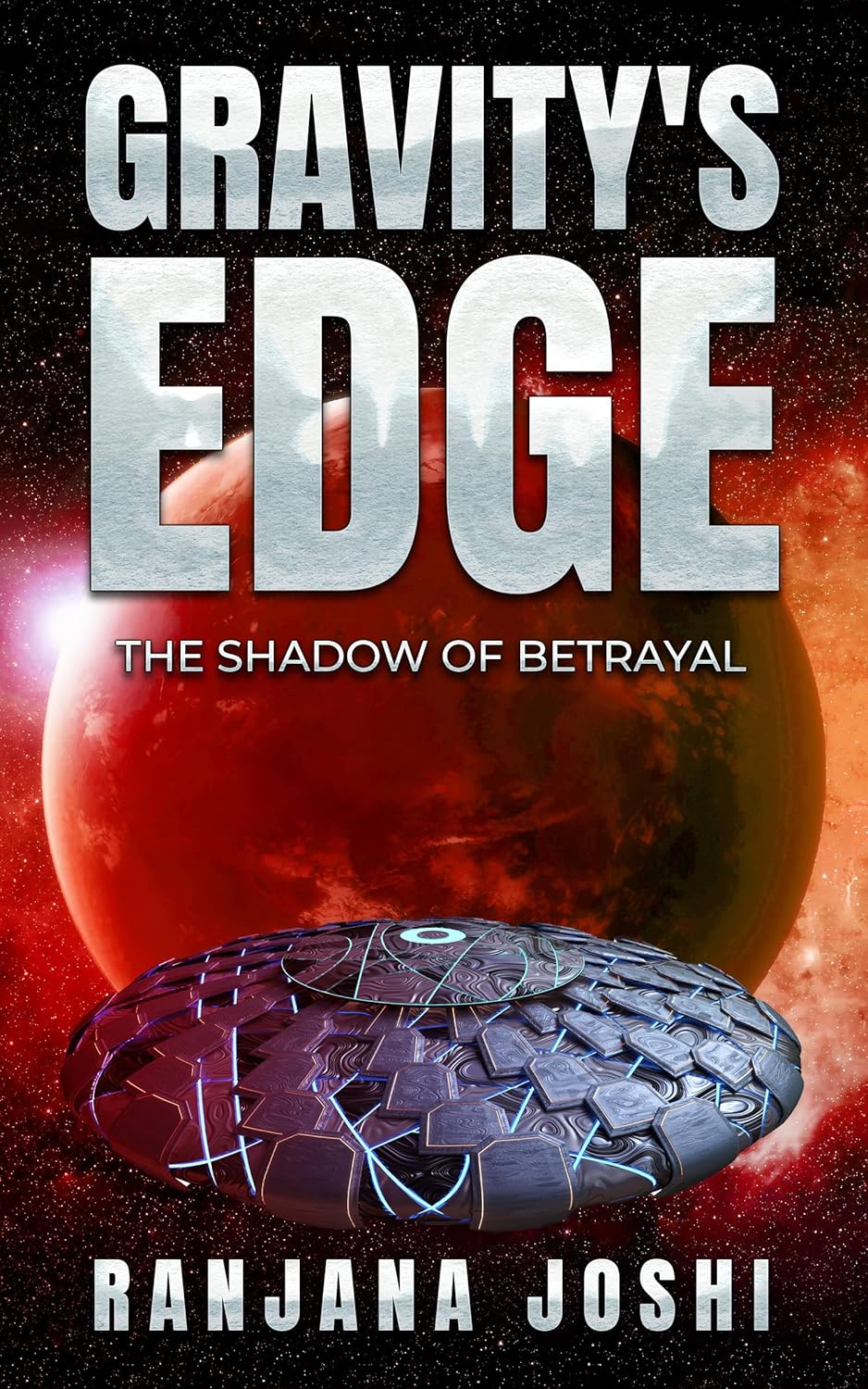 Cover of The Shadow of Betrayal, book 1 of the Gravity's Edge sci-fi space thriller by Ranjana Joshi