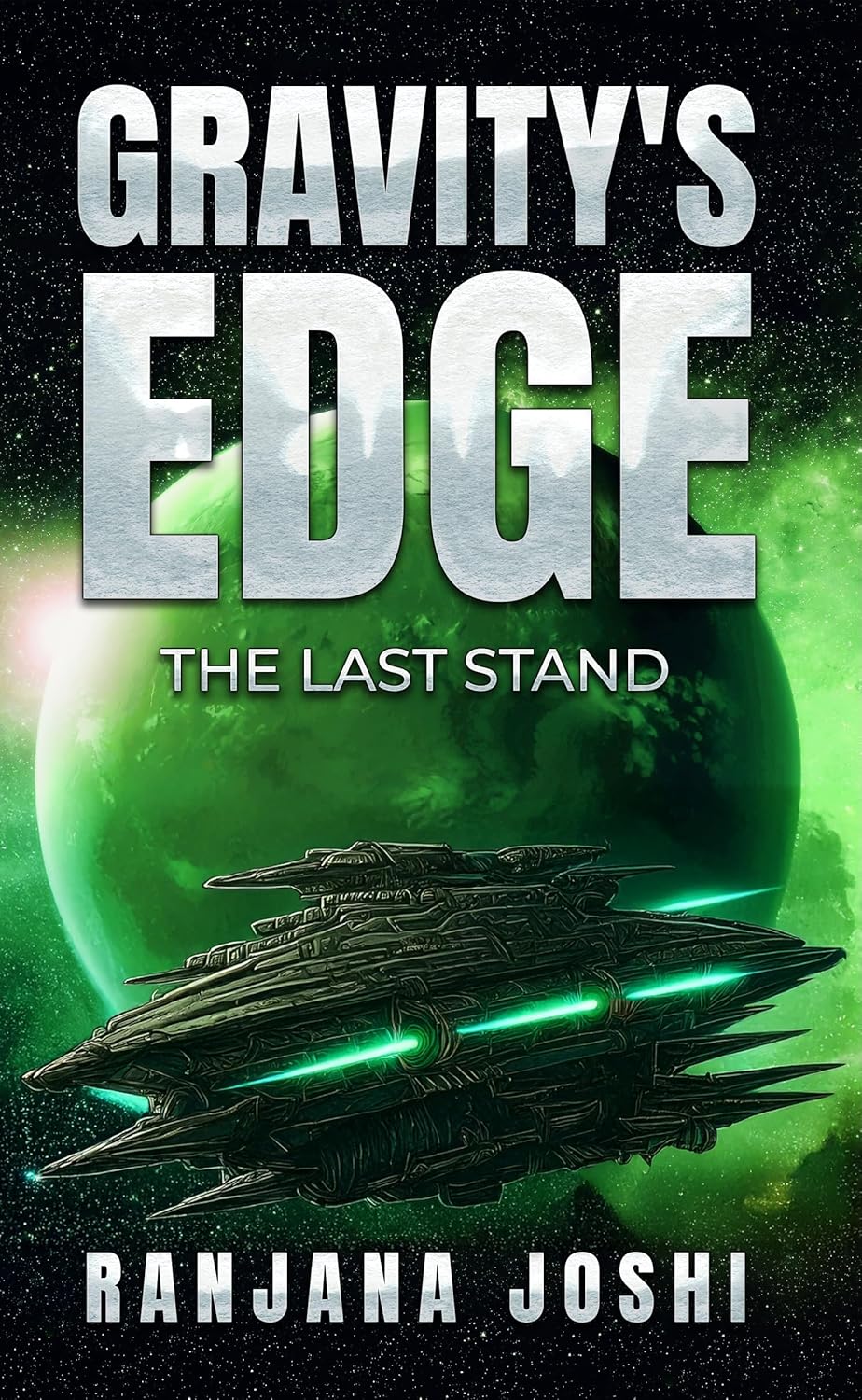 Cover of The Last Stand, book 3 of the Gravity's Edge sci-fi space thriller by Ranjana Joshi