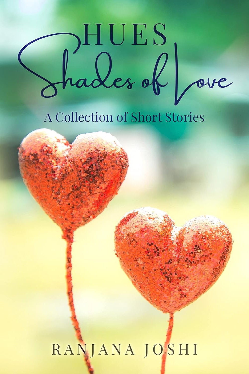 Cover of Hues: Shades of Love, book 1 of the Short Stories collections by Ranjana Joshi